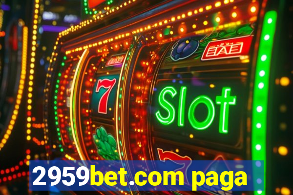 2959bet.com paga